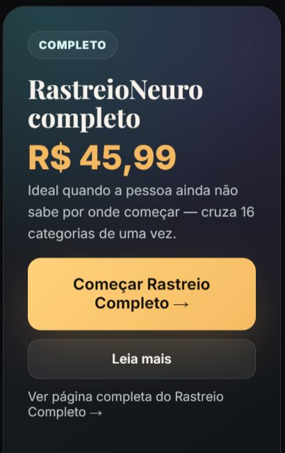 O RastreioNeuro Completo reúne diferentes eixos em uma única investigação inicial.