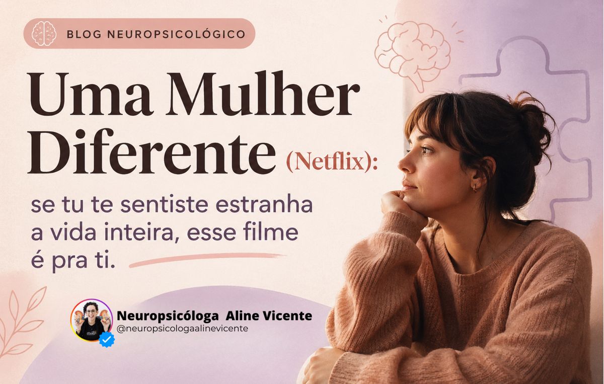 Uma Mulher Diferente (Netflix): se tu te sentiste estranha a vida inteira, esse filme é pra ti.