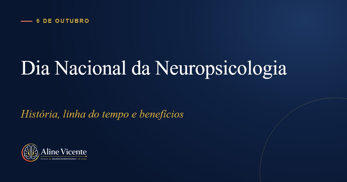 Dia Nacional da Neuropsicologia: história, linha do tempo e benefícios