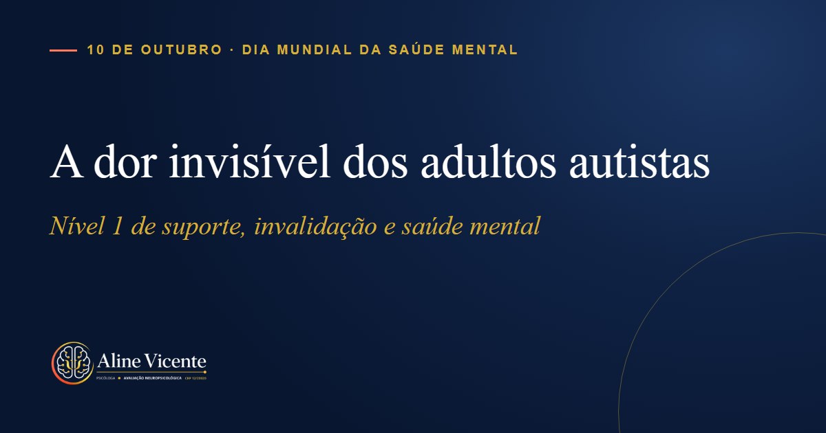 Dia Mundial da Saúde Mental: a dor invisível dos adultos autistas nível 1 de suporte